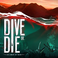DIVE OR DIE: CHILDREN OF RAIN | STANDARD ED